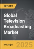 Television Broadcasting: Global Strategic Business Report- Product Image