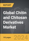 Chitin and Chitosan Derivatives: Global Strategic Business Report- Product Image