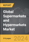 Supermarkets and Hypermarkets: Global Strategic Business Report- Product Image