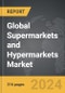 Supermarkets and Hypermarkets: Global Strategic Business Report - Product Thumbnail Image