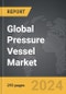 Pressure Vessel - Global Strategic Business Report - Product Thumbnail Image