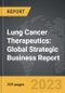 Lung Cancer Therapeutics: Global Strategic Business Report - Product Thumbnail Image