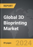 3D Bioprinting - Global Strategic Business Report- Product Image