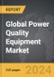 Power Quality Equipment - Global Strategic Business Report - Product Thumbnail Image