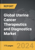 Uterine Cancer Therapeutics and Diagnostics - Global Strategic Business Report- Product Image