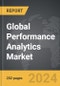 Performance Analytics - Global Strategic Business Report - Product Image