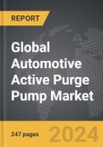 Automotive Active Purge Pump - Global Strategic Business Report- Product Image