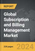 Subscription and Billing Management - Global Strategic Business Report- Product Image