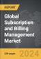 Subscription and Billing Management - Global Strategic Business Report - Product Image