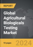 Agricultural Biologicals Testing - Global Strategic Business Report- Product Image