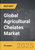 Agricultural Chelates - Global Strategic Business Report- Product Image