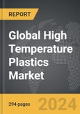 High Temperature Plastics - Global Strategic Business Report- Product Image
