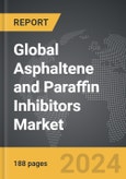 Asphaltene and Paraffin Inhibitors - Global Strategic Business Report- Product Image