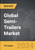 Semi-Trailers - Global Strategic Business Report- Product Image
