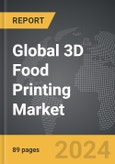 3D Food Printing - Global Strategic Business Report- Product Image