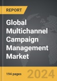 Multichannel Campaign Management - Global Strategic Business Report- Product Image