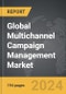 Multichannel Campaign Management - Global Strategic Business Report - Product Thumbnail Image