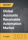 Accounts Receivable Automation - Global Strategic Business Report- Product Image