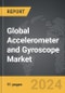 Accelerometer and Gyroscope - Global Strategic Business Report - Product Image