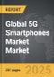 5G Smartphones Market - Global Strategic Business Report - Product Thumbnail Image