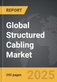 Structured Cabling: Global Strategic Business Report- Product Image