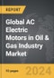 AC Electric Motors in Oil & Gas Industry - Global Strategic Business Report - Product Image