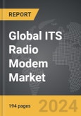 ITS Radio Modem - Global Strategic Business Report- Product Image