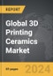 3D Printing Ceramics - Global Strategic Business Report - Product Image
