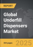 Underfill Dispensers - Global Strategic Business Report- Product Image