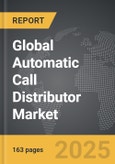 Automatic Call Distributor - Global Strategic Business Report- Product Image