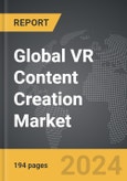 VR Content Creation: Global Strategic Business Report- Product Image