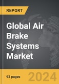 Air Brake Systems - Global Strategic Business Report- Product Image