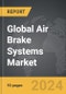 Air Brake Systems - Global Strategic Business Report - Product Thumbnail Image