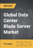 Data Center Blade Server - Global Strategic Business Report- Product Image