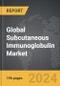 Subcutaneous Immunoglobulin - Global Strategic Business Report - Product Image