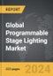 Programmable Stage Lighting: Global Strategic Business Report - Product Image