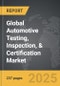 Automotive Testing, Inspection, & Certification : Global Strategic Business Report - Product Thumbnail Image