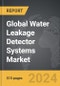 Water Leakage Detector Systems - Global Strategic Business Report - Product Thumbnail Image