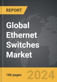 Ethernet Switches: Global Strategic Business Report- Product Image