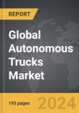 Autonomous Trucks - Global Strategic Business Report- Product Image