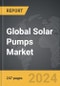 Solar Pumps - Global Strategic Business Report - Product Thumbnail Image