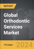 Orthodontic Services - Global Strategic Business Report- Product Image