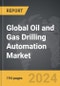 Oil and Gas Drilling Automation - Global Strategic Business Report - Product Image