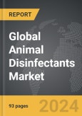 Animal Disinfectants - Global Strategic Business Report- Product Image