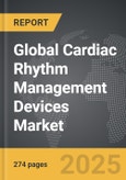 Cardiac Rhythm Management (CRM) Devices: Global Strategic Business Report- Product Image