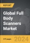 Full Body Scanners - Global Strategic Business Report - Product Thumbnail Image
