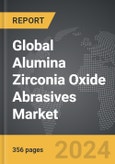 Alumina Zirconia Oxide Abrasives: Global Strategic Business Report- Product Image