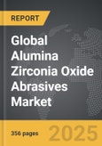 Alumina Zirconia Oxide Abrasives: Global Strategic Business Report- Product Image