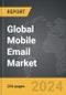 Mobile Email - Global Strategic Business Report - Product Thumbnail Image