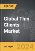 Thin Clients - Global Strategic Business Report- Product Image